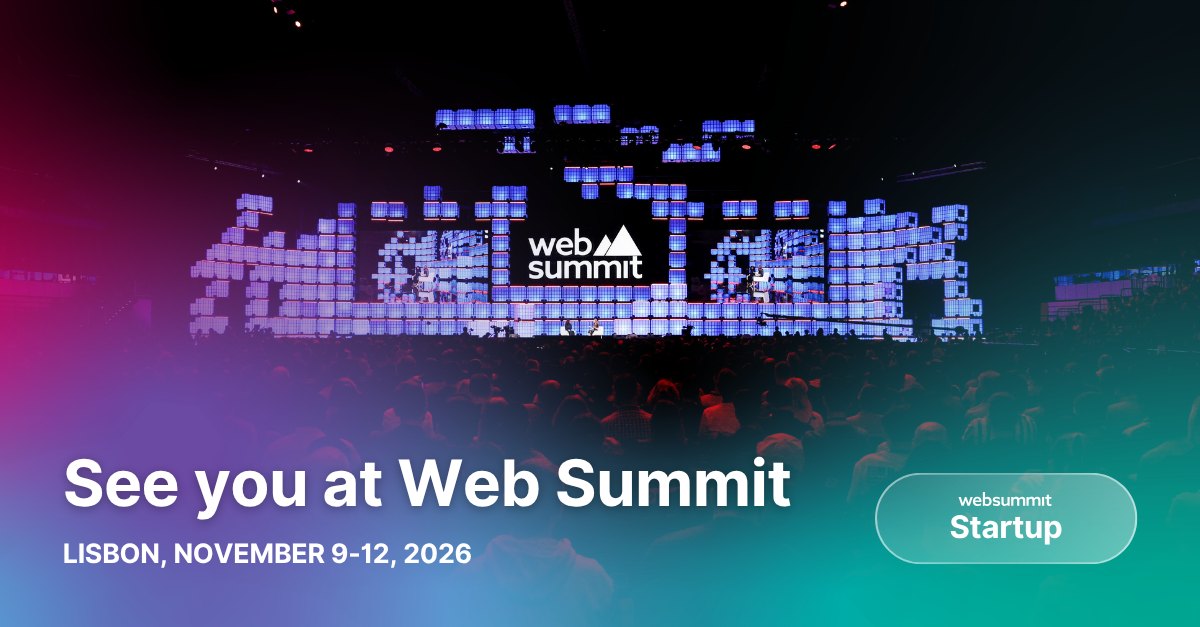 See you at Web Summit - Lisbon, November 9-12, 2026